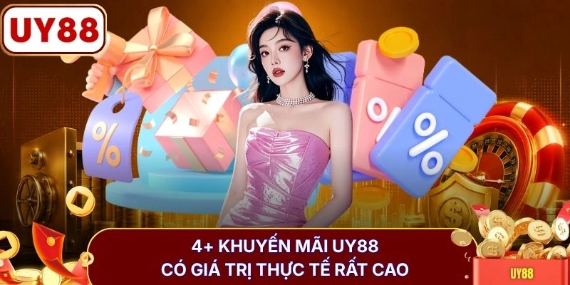 4+ khuyến mãi UY88 có giá trị thực tế rất cao