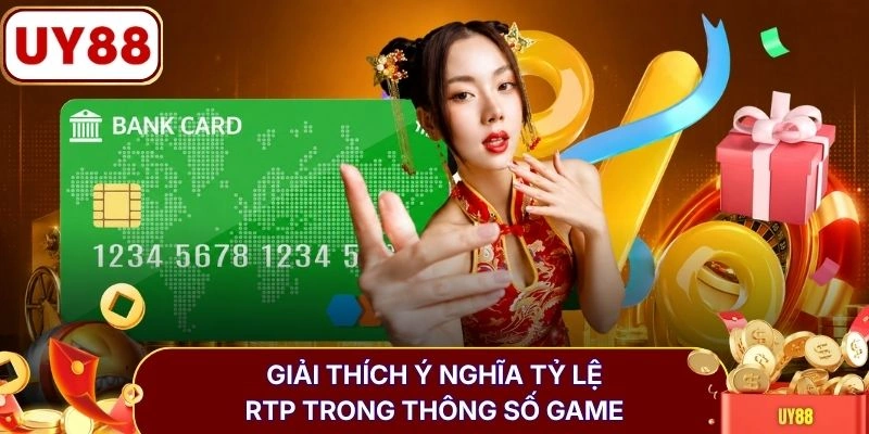 Tỷ Lệ RTP - 3 Phút Hiểu Cách Đọc Thông Số Của Tựa Game 2 Giải thích ý nghĩa tỷ lệ RTP trong thông số game