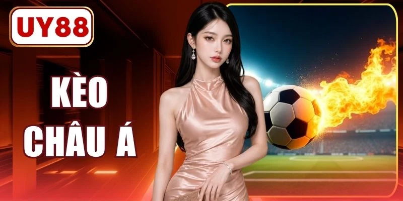 Kèo Châu Á (Asian Handicap) - Hướng Dẫn Mẹo Cược Tại UY88 4 Kèo Châu Á (Asian Handicap) - Hướng Dẫn Mẹo Cược Tại UY88