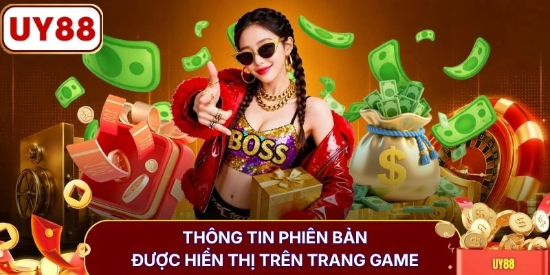 Tỷ Lệ RTP - 3 Phút Hiểu Cách Đọc Thông Số Của Tựa Game 3 Thông tin phiên bản được hiển thị trên trang game