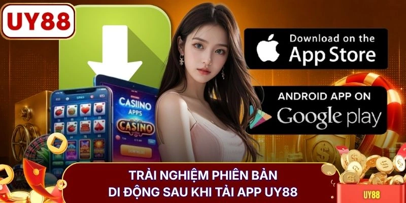Tải app UY88 1 Trải nghiệm phiên bản di động sau khi tải app UY88