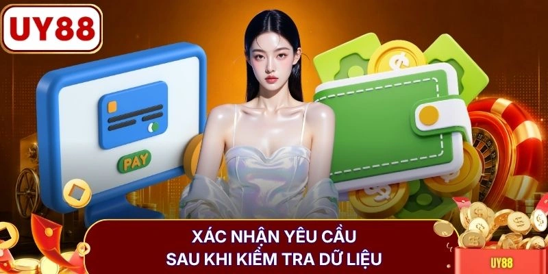 Xác nhận yêu cầu sau khi kiểm tra dữ liệu
